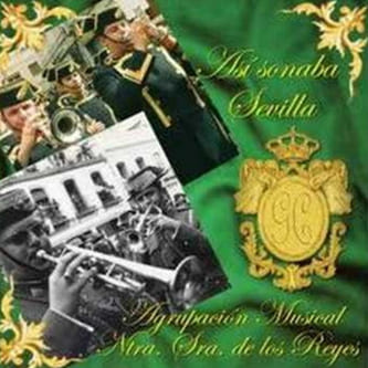 Así sonaba Sevilla - AM Virgen de los Reyes